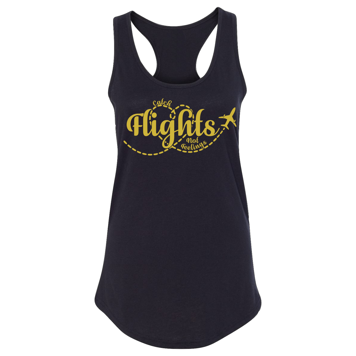 Catch Flights Not Feelings | Women's Racerback Tank Top
