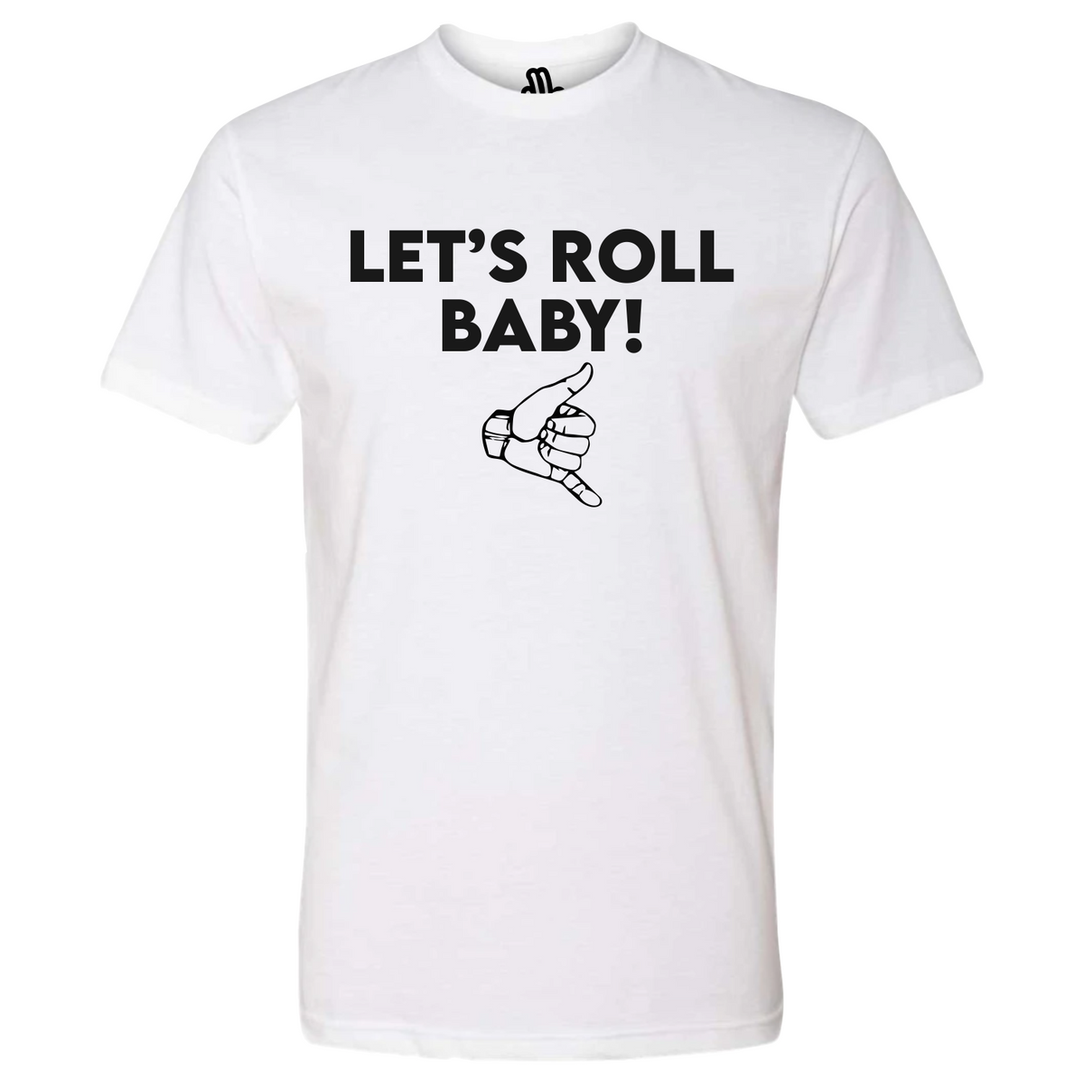 Let's Roll BABY!!!