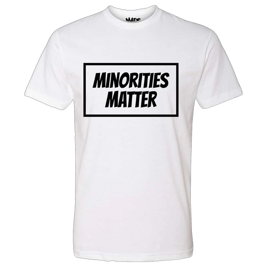 Minorities Matter Tee