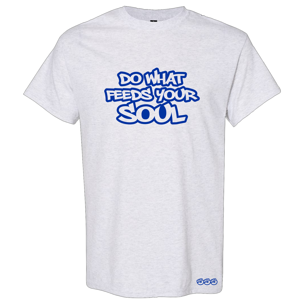 Do What Feeds Your Soul Tee