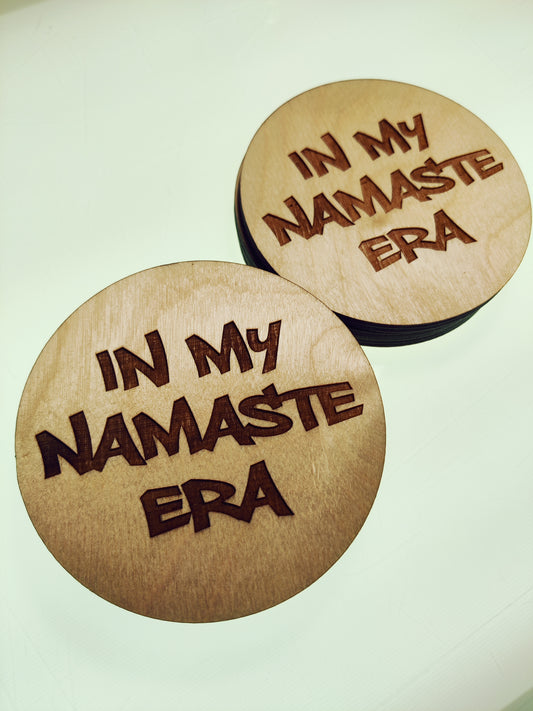 In My Namaste Era Wood Coaster