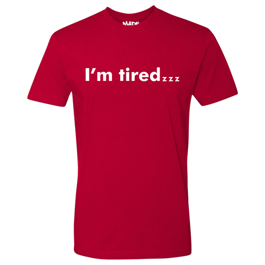 I'm tired zzz Tee