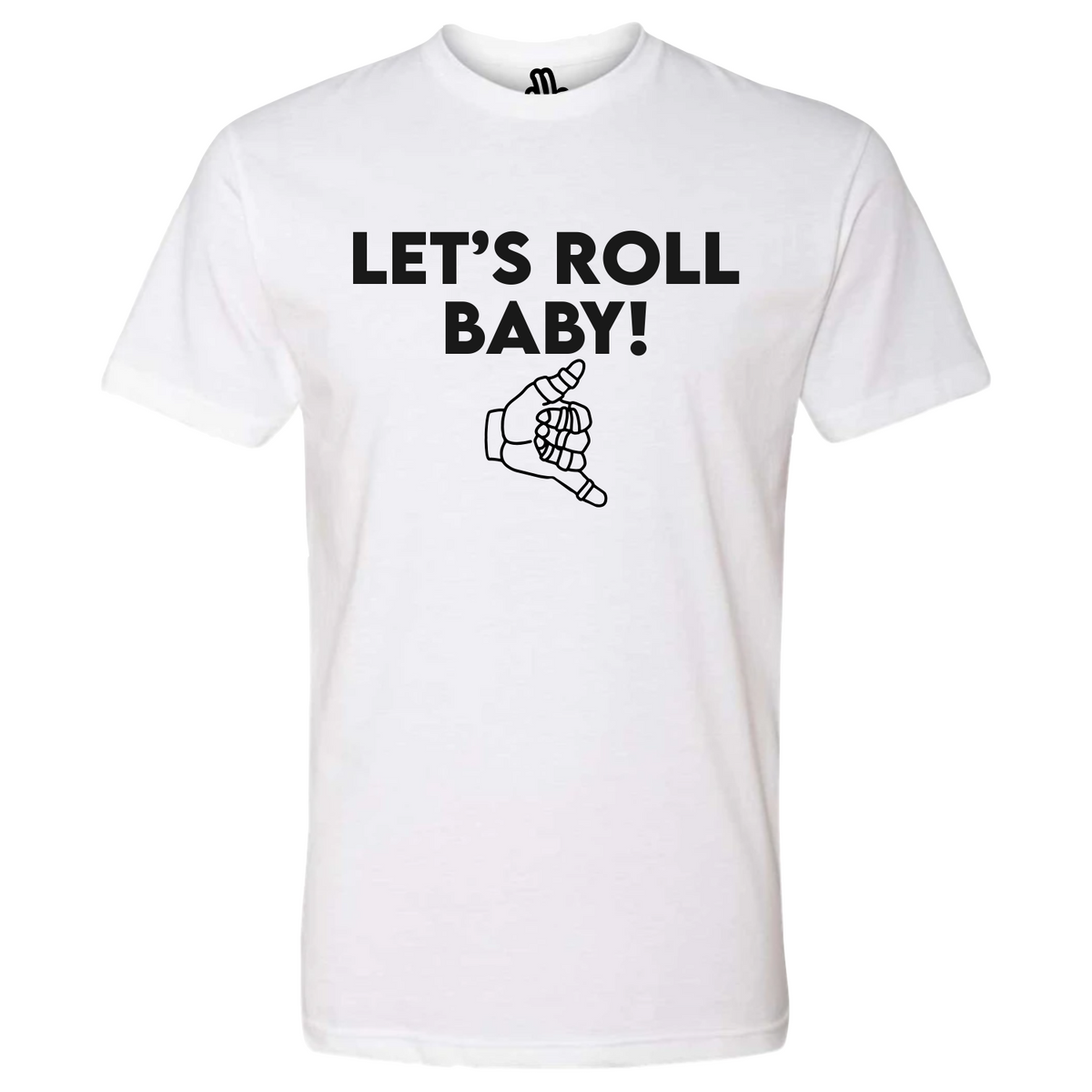 Let's Roll BABY!!!