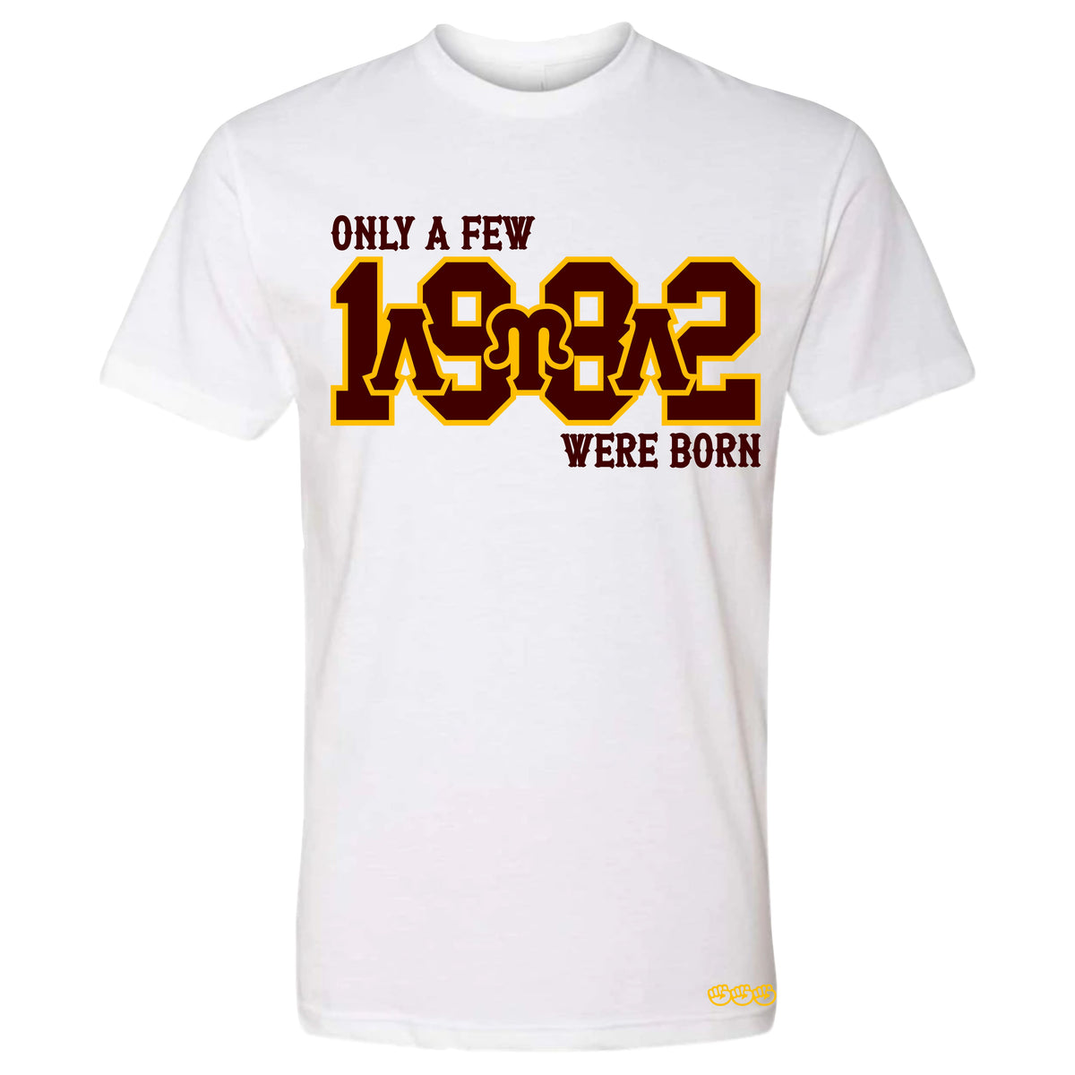 Only A Few Were Born 1982 Tee