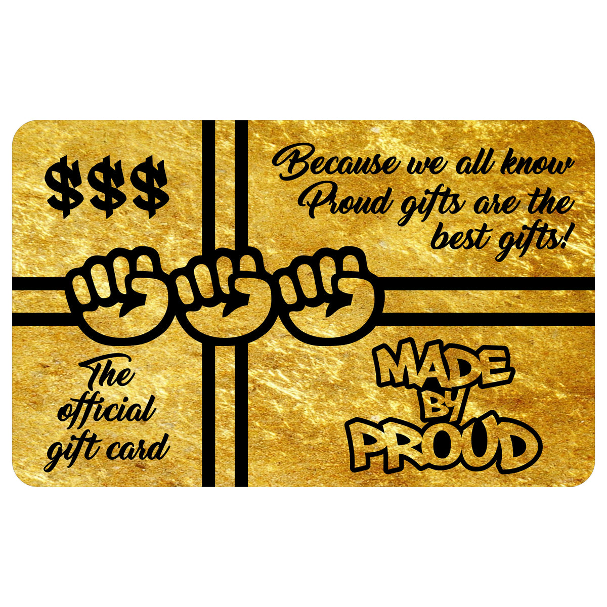 Made By Proud Official Gift Card