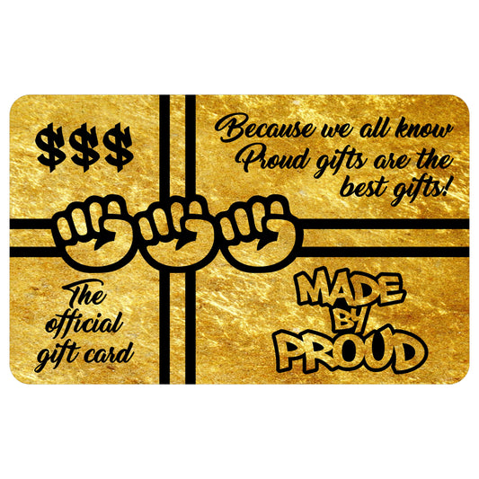 Made By Proud Official Gift Card
